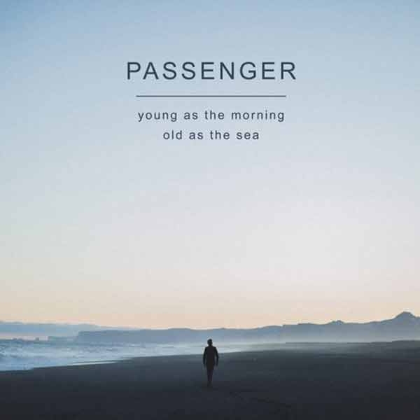 Young As The Morning Old As The Sea | Passenger (Lp)